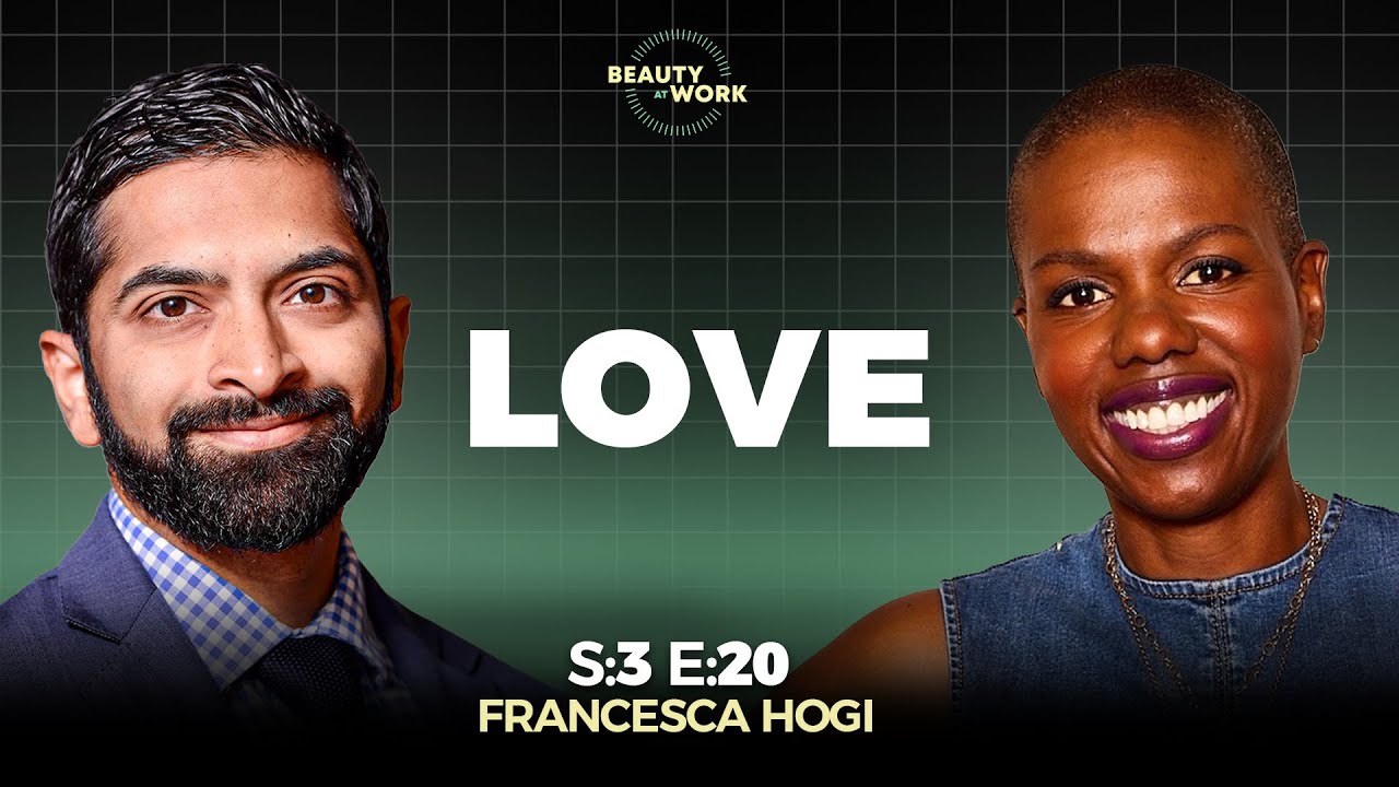 Francesca Hogi on Beauty At Work with Brandon Vaidyanathan