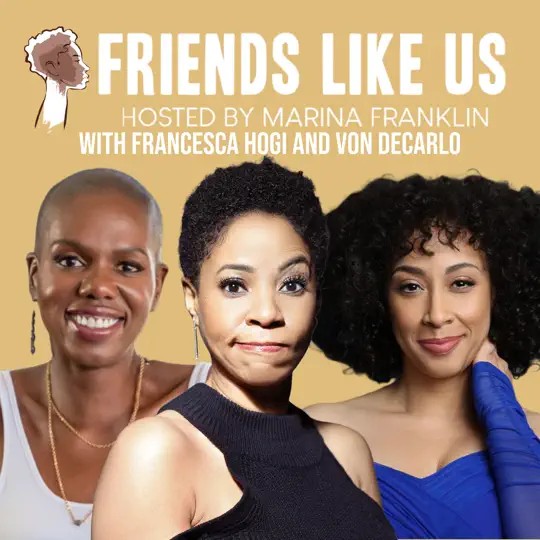 Francesca Hogi on Friends Like Us with Marina Franklin